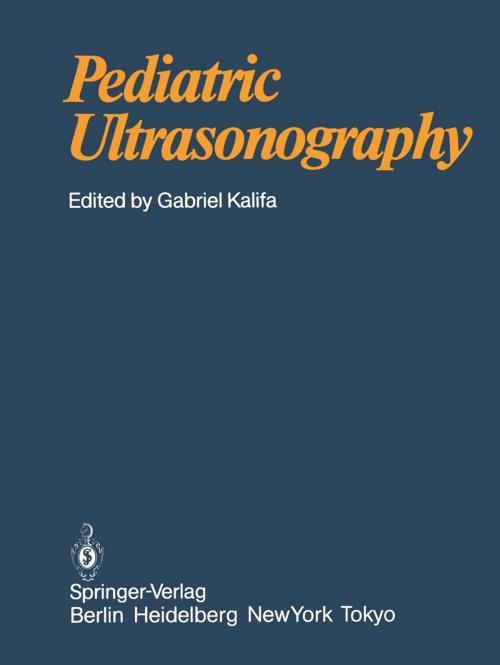 Cover of the book Pediatric Ultrasonography by C. Andre, M. Spehl-Robberecht, F.-E. Avni, F. Brunelle, L. Cadier, J.-Y. Cohen, A. Couture, P. Devred, M. Dewald, D. Eurin, J.-L. Ferran, L. Garel, G. Lalande, D. Lallemand, B. Le Bihan, P. Le Dosseur, J. Leclere, J.-P. Montagne, S. Neuenschwander, D. Pariente, J. Poncin, Springer Berlin Heidelberg