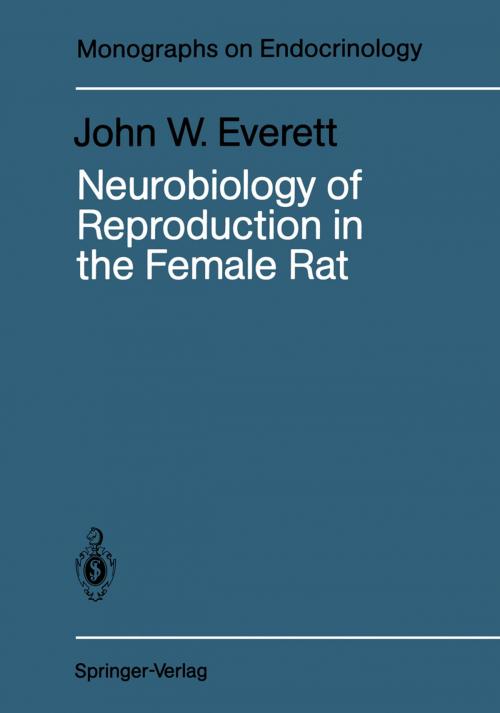 Cover of the book Neurobiology of Reproduction in the Female Rat by John W. Everett, Springer Berlin Heidelberg