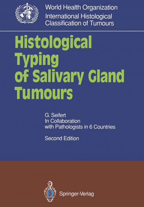 Cover of the book Histological Typing of Salivary Gland Tumours by Gerhard Seifert, L.H. Sobin, Springer Berlin Heidelberg
