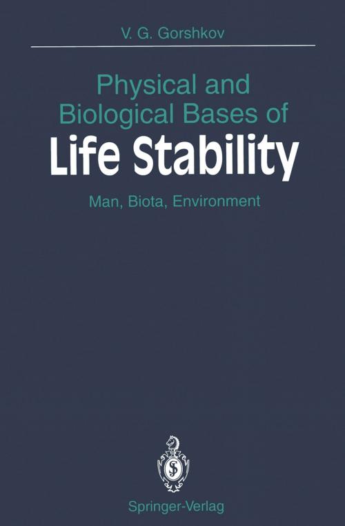Cover of the book Physical and Biological Bases of Life Stability by Victor G. Gorshkov, Springer Berlin Heidelberg