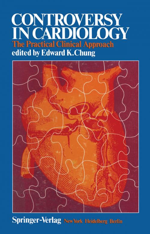 Cover of the book Controversy in Cardiology by G.E. Burch, L.S. Chung, R.L. DeJoseph, J.E. Doherty, D.J.W. Escher, S.M. Fox, T. Giles, R. Gottlieb, A.D. Hagan, W.D. Johnson, R.I. Levy, M. Luxton, M.T. Monroe, L.A. Papa, T. Peter, L. Pordy, B.M. Rifkind, W.C. Roberts, A. Rosenthal, N. Ruggiero, R.T. Shore, G. Sloman, C.L. Weisberger, D.P. Zipes, Springer Berlin Heidelberg