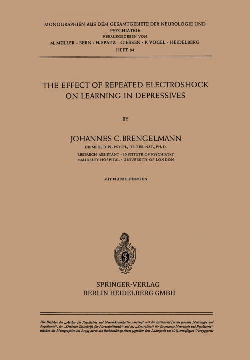 Cover of the book The Effect of Repeated Electroshock on Learning in Depressives by J.C. Brengelmann, Springer Berlin Heidelberg