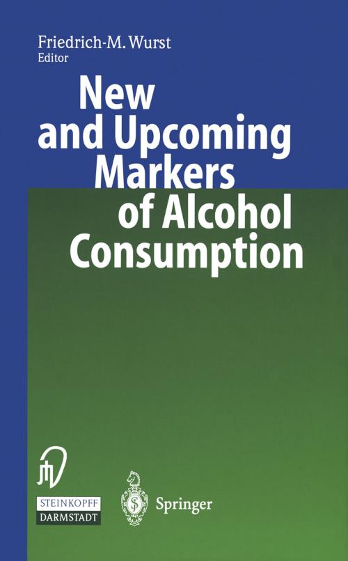 Cover of the book New and Upcoming Markers of Alcohol Consumption by , Steinkopff