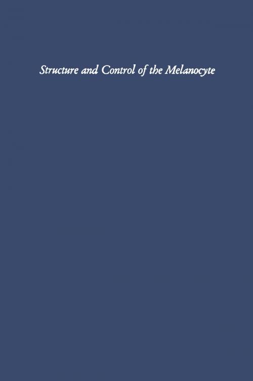 Cover of the book Structure and Control of the Melanocyte by , Springer Berlin Heidelberg