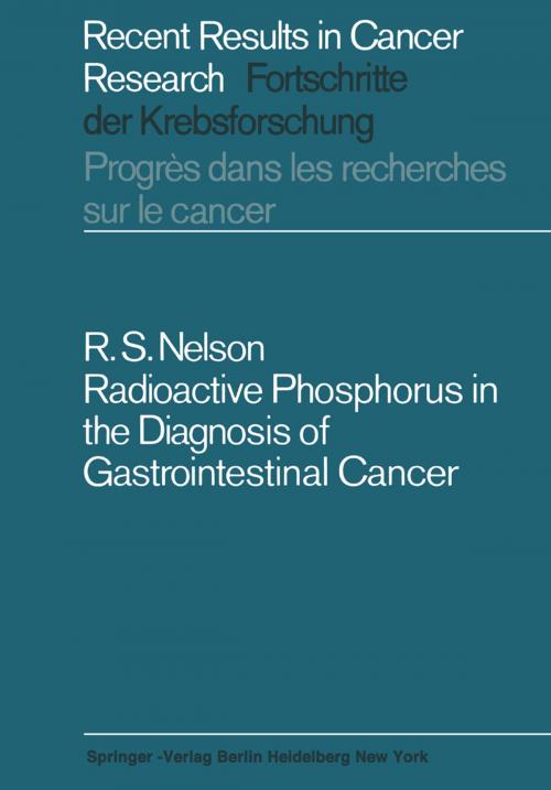 Cover of the book Radioactive Phosphorus in the Diagnosis of Gastrointestinal Cancer by Robert S. Nelson, Springer Berlin Heidelberg