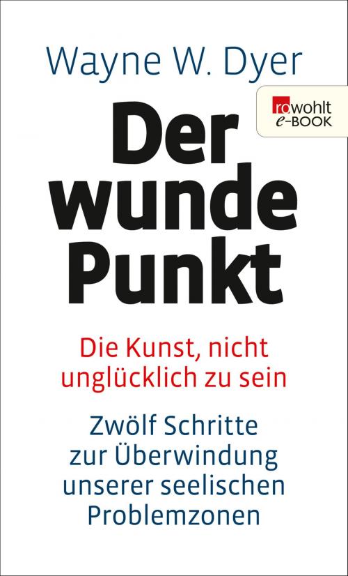 Cover of the book Der wunde Punkt by Wayne W. Dyer, Rowohlt E-Book