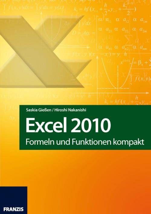 Cover of the book Excel 2010 by Saskia Gießen, Hiroshi Nakanishi, Franzis Verlag
