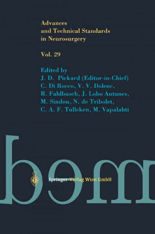 Cover of the book Advances and Technical Standards in Neurosurgery by J. D. Pickard, C. Di Rocco, V. V. Dolenc, R. Fahlbusch, J. Lobo Antunes, M. Sindou, N. de Tribolet, C. A. F. Tulleken, M. Vapalahti, Springer Vienna