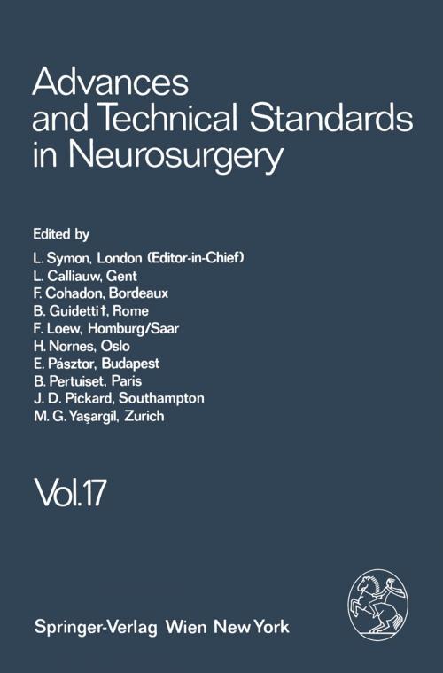 Cover of the book Advances and Technical Standards in Neurosurgery by L. Symon, L. Calliauw, F. Cohadon, B. F. Guidetti, F. Loew, H. Nornes, E. Pásztor, B. Pertuiset, J. D. Pickard, M. G. Ya?argil, Springer Vienna