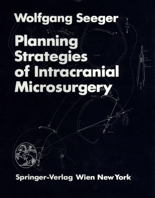 Cover of the book Planning Strategies of Intracranial Microsurgery by W. Seeger, Springer Vienna
