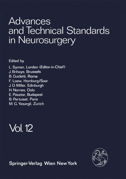 Cover of the book Advances and Technical Standards in Neurosurgery by L. Symon, J. Brihaye, B. Guidetti, F. Loew, J. D. Miller, H. Nornes, E. Pásztor, B. Pertuiset, M. G. Ya?argil, Springer Vienna