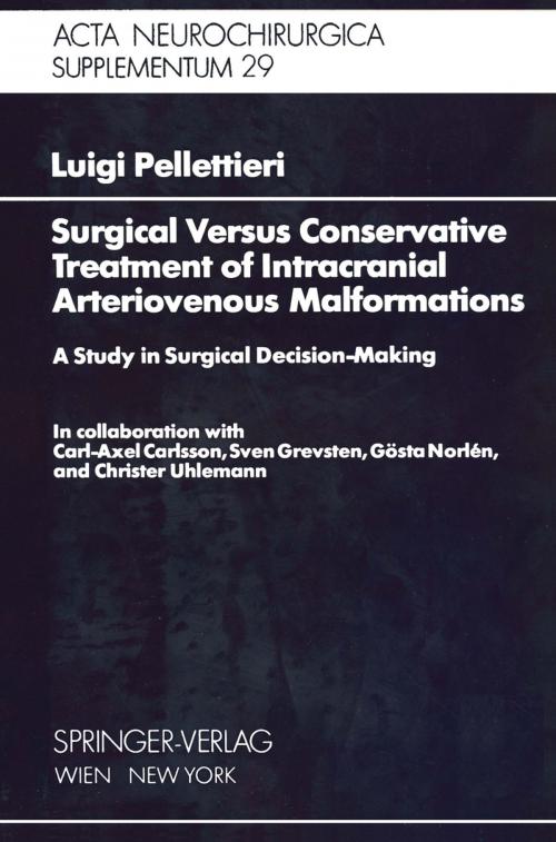 Cover of the book Surgical Versus Conservative Treatment of Intracranial Arteriovenous Malformations by L. Pellettieri, G. Norlen, C. Uhlemann, C.-A. Carlsson, S. Grevsten, Springer Vienna