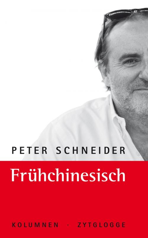 Cover of the book Frühchinesisch by Peter Schneider, Zytglogge Verlag