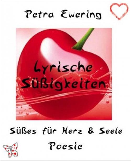 Cover of the book Lyrische Süßigkeiten by Petra Ewering, BookRix