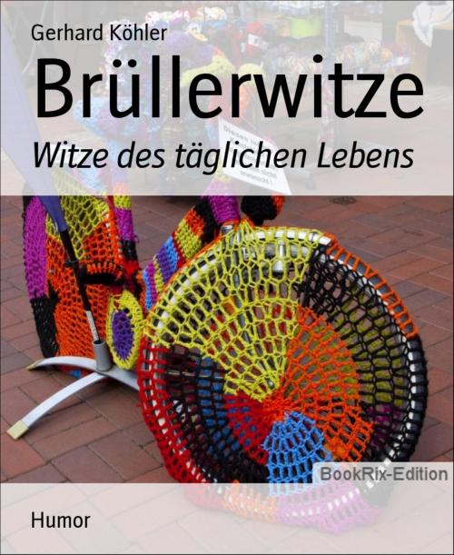 Cover of the book Brüllerwitze by Gerhard Köhler, BookRix