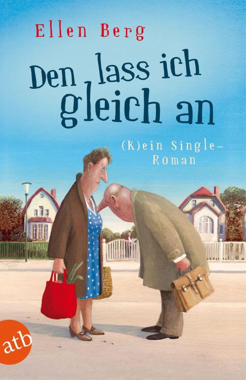 Cover of the book Den lass ich gleich an by Ellen Berg, Aufbau Digital