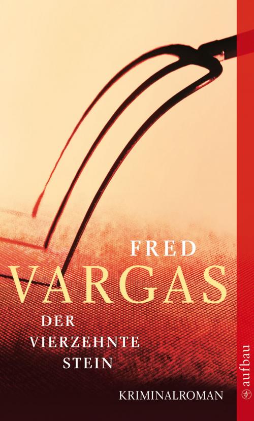 Cover of the book Der vierzehnte Stein by Fred Vargas, Aufbau Digital