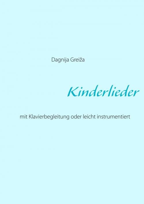 Cover of the book Kinderlieder by Dagnija Greiža, Books on Demand