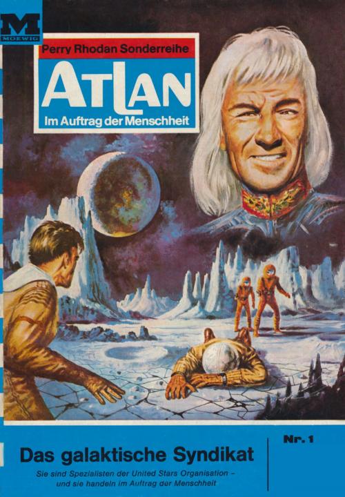 Cover of the book Atlan 1: Das galaktische Syndikat by K.H. Scheer, Perry Rhodan digital