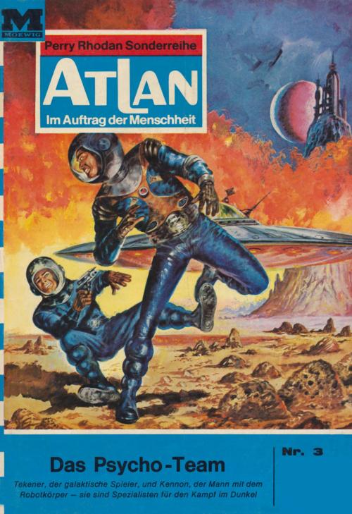 Cover of the book Atlan 3: Das Psycho-Team by William Voltz, Perry Rhodan digital