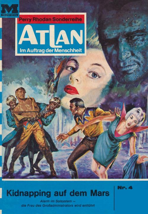 Cover of the book Atlan 4: Kidnapping auf dem Mars by H.G. Ewers, Perry Rhodan digital