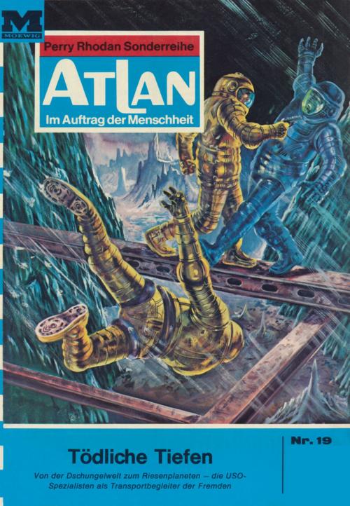 Cover of the book Atlan 19: Tödliche Tiefen by H.G. Francis, Perry Rhodan digital