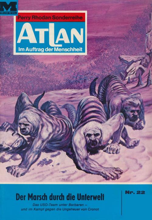 Cover of the book Atlan 22: Der Marsch durch die Unterwelt by Ernst Vlcek, Perry Rhodan digital