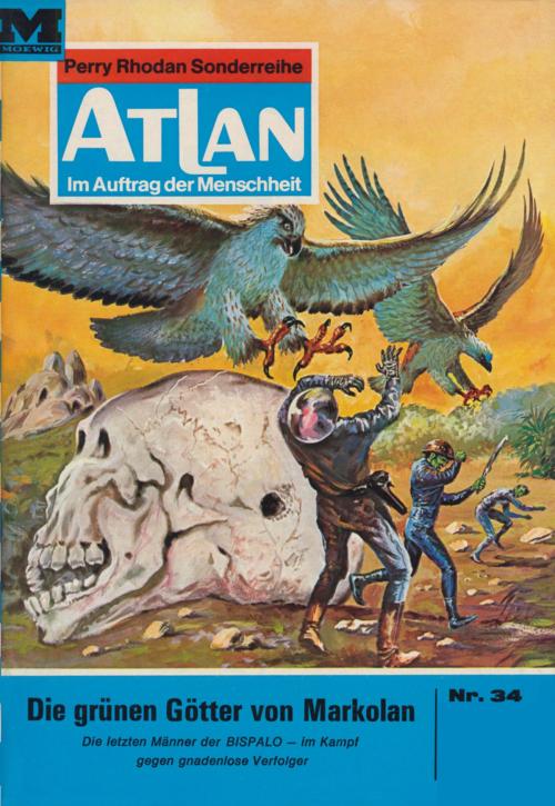 Cover of the book Atlan 34: Die grünen Götter von Markolan by H.G. Francis, Perry Rhodan digital