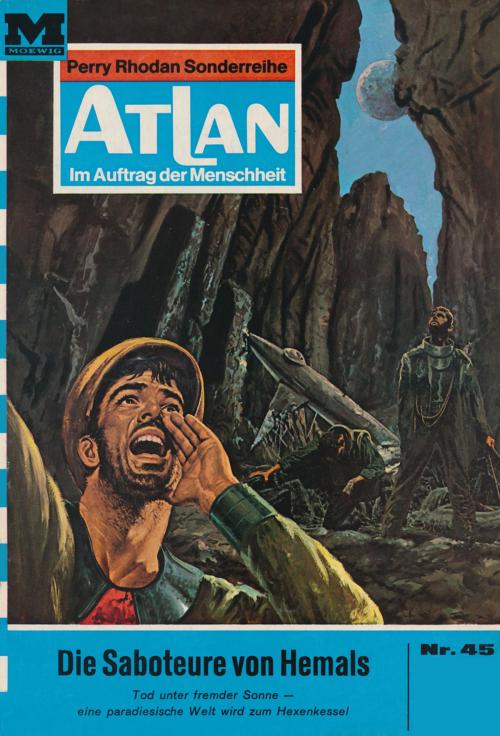 Cover of the book Atlan 45: Die Saboteure von Hemals by H.G. Ewers, Perry Rhodan digital