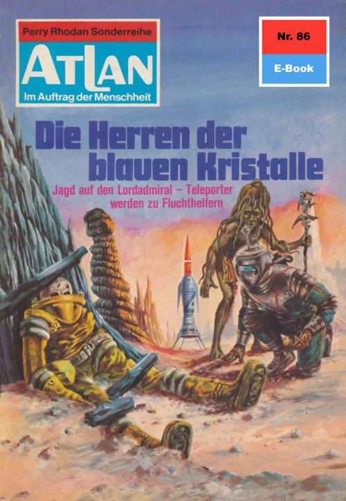 Cover of the book Atlan 86: Die Herren der blauen Kristalle by H.G. Francis, Perry Rhodan digital