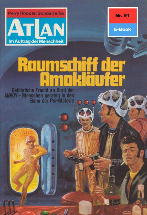 Cover of the book Atlan 91: Raumschiff der Amokläufer by H.G. Francis, Perry Rhodan digital