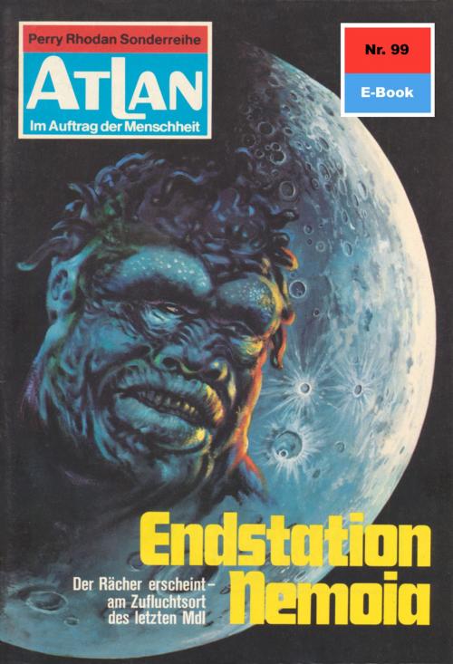 Cover of the book Atlan 99: Endstation Nemoia by H.G. Ewers, Perry Rhodan digital