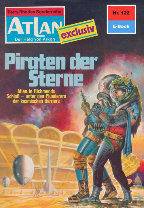 Cover of the book Atlan 122: Piraten der Sterne by H.G. Francis, Perry Rhodan digital