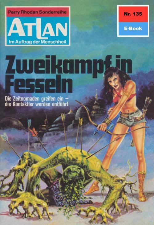 Cover of the book Atlan 135: Zweikampf in Fesseln by Peter Terrid, Perry Rhodan digital