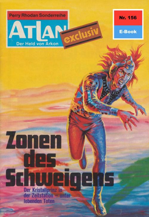 Cover of the book Atlan 156: Zonen des Schweigens by H.G. Ewers, Perry Rhodan digital