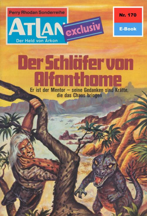 Cover of the book Atlan 170: Der Schläfer von Alfonthome by Conrad Shepherd, Perry Rhodan digital