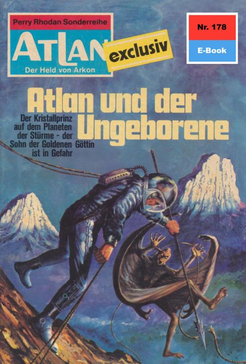 Cover of the book Atlan 178: Atlan und der Ungeborene by Marianne Sydow, Perry Rhodan digital