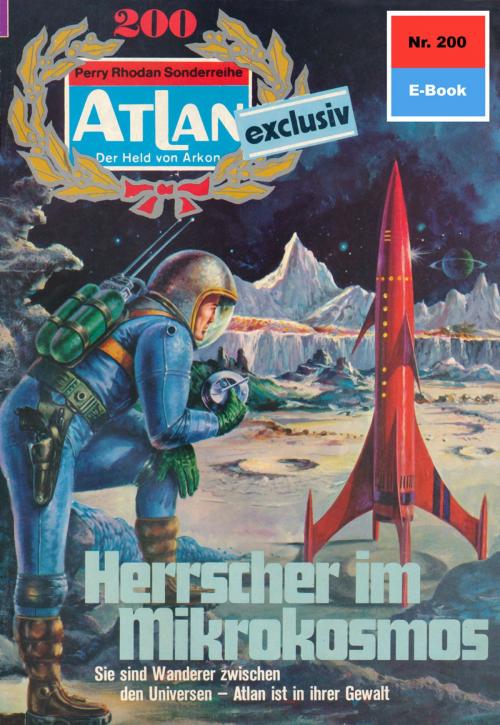 Cover of the book Atlan 200: Herrscher im Mikrokosmos by William Voltz, Perry Rhodan digital