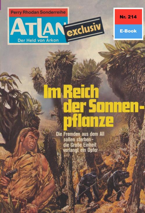 Cover of the book Atlan 214: Im Reich der Sonnenpflanze by Marianne Sydow, Perry Rhodan digital