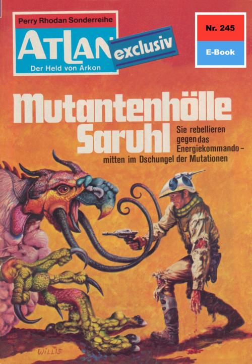 Cover of the book Atlan 245: Mutantenhölle Saruhl by Peter Terrid, Perry Rhodan digital