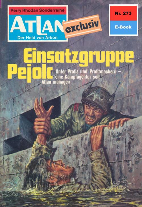 Cover of the book Atlan 273: Einsatzgruppe Pejolc by Peter Terrid, Perry Rhodan digital
