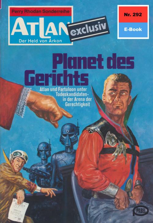 Cover of the book Atlan 292: Planet des Gerichts by Hans Kneifel, Perry Rhodan digital