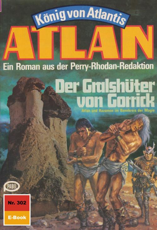 Cover of the book Atlan 302: Der Gralshüter von Gorrick by H.G. Ewers, Perry Rhodan digital
