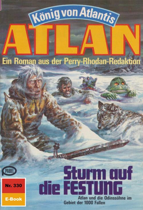 Cover of the book Atlan 330: Sturm auf die FESTUNG by H.G. Francis, Perry Rhodan digital