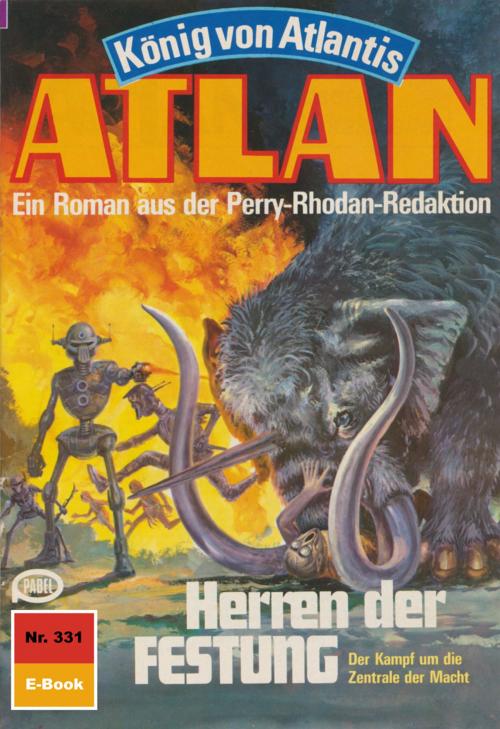 Cover of the book Atlan 331: Herren der FESTUNG by H.G. Francis, Perry Rhodan digital