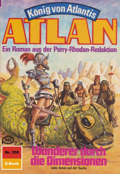 Cover of the book Atlan 350: Wanderer durch die Dimensionen by H.G. Francis, Perry Rhodan digital