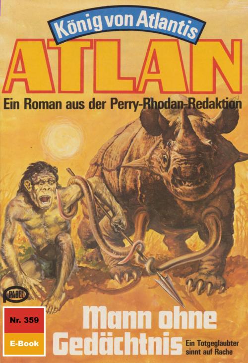 Cover of the book Atlan 359: Mann ohne Gedächtnis by Horst Hoffmann, Perry Rhodan digital