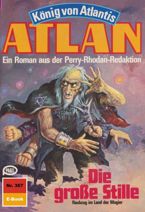 Cover of the book Atlan 367: Die große Stille by Marianne Sydow, Perry Rhodan digital