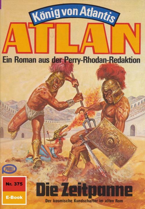 Cover of the book Atlan 375: Die Zeitpanne by H.G. Ewers, Perry Rhodan digital