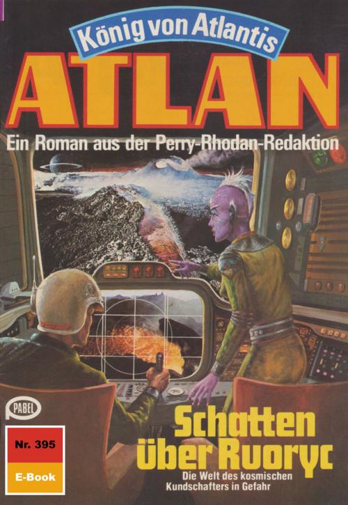 Cover of the book Atlan 395: Schatten über Ruoryc by H.G. Ewers, Perry Rhodan digital